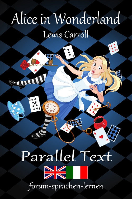 Alice in Wonderland - Italian-English Parallel Text