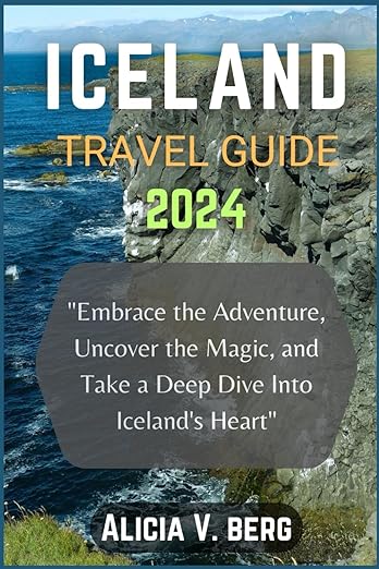 Iceland Travel Guide 2024